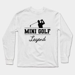 Golf - Mini Golf Legend Long Sleeve T-Shirt